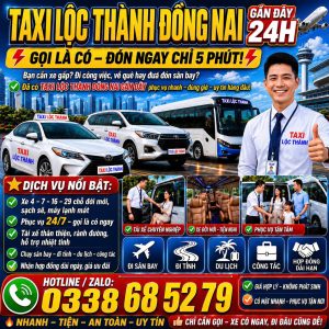 Taxi Lộc Thành Đồng Nai Gần Đây 0338685279